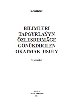 Bilimleri tapgyrlaýyn özleşdirmäge gönükdirilen okatmak usuly